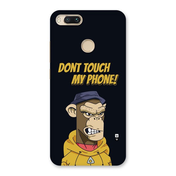 Dont Touch My Phone Back Case for Mi A1