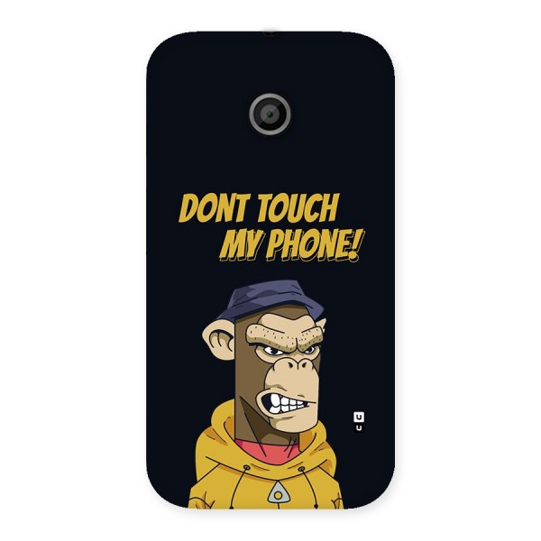 Dont Touch My Phone Back Case for Moto E