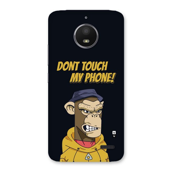 Dont Touch My Phone Back Case for Moto E4