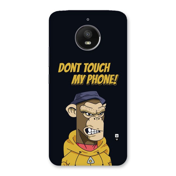 Dont Touch My Phone Back Case for Moto E4 Plus