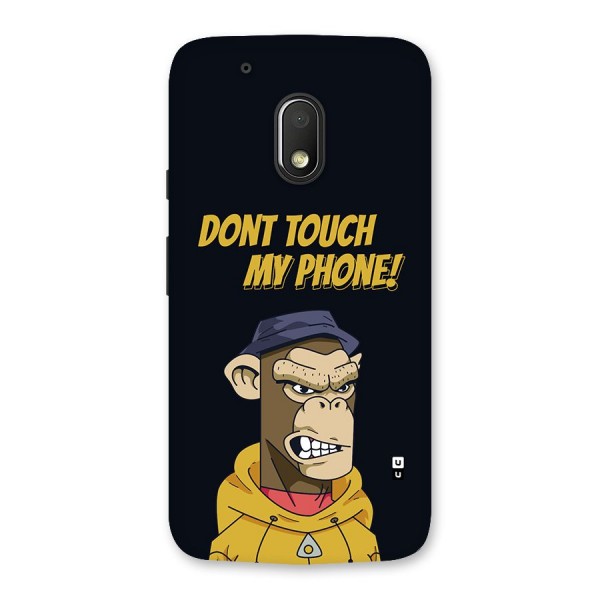 Dont Touch My Phone Back Case for Moto G4 Play