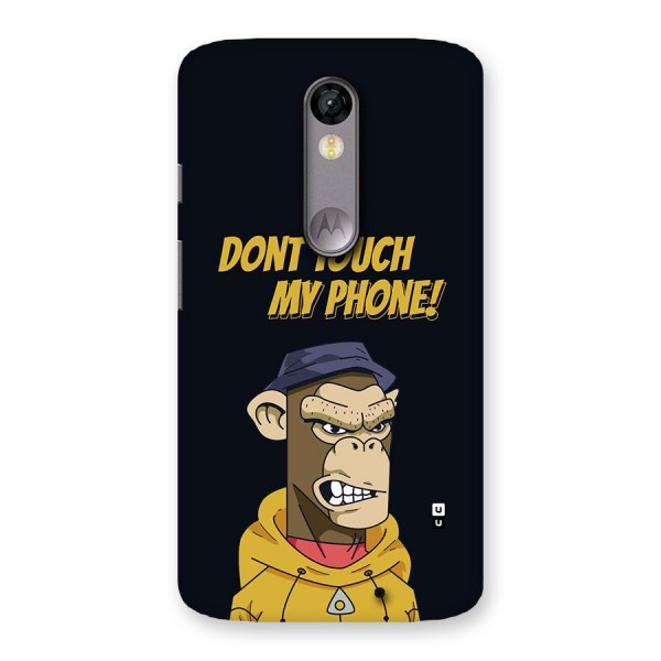 Dont Touch My Phone Back Case for Moto X Force