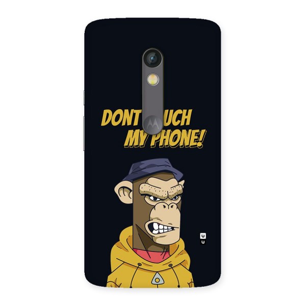 Dont Touch My Phone Back Case for Moto X Play