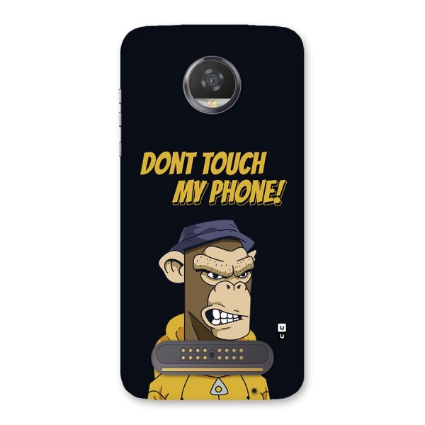 Dont Touch My Phone Back Case for Moto Z2 Play