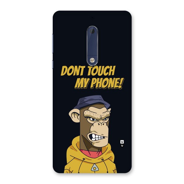 Dont Touch My Phone Back Case for Nokia 5