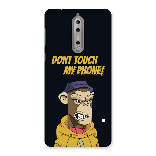 Dont Touch My Phone Back Case for Nokia 8