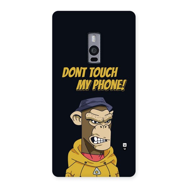 Dont Touch My Phone Back Case for OnePlus 2