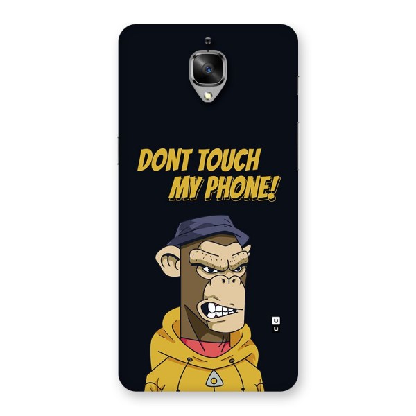 Dont Touch My Phone Back Case for OnePlus 3T