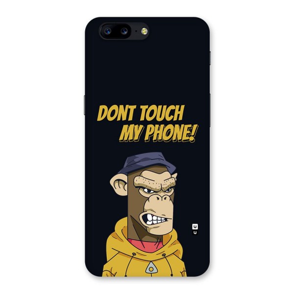 Dont Touch My Phone Back Case for OnePlus 5