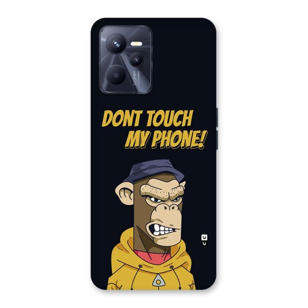 Dont Touch My Phone Back Case for Realme C35