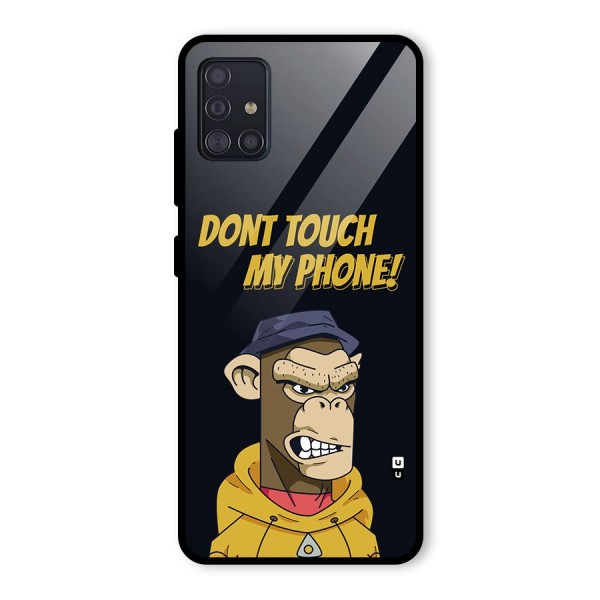 Dont Touch My Phone Glass Back Case for Galaxy A51