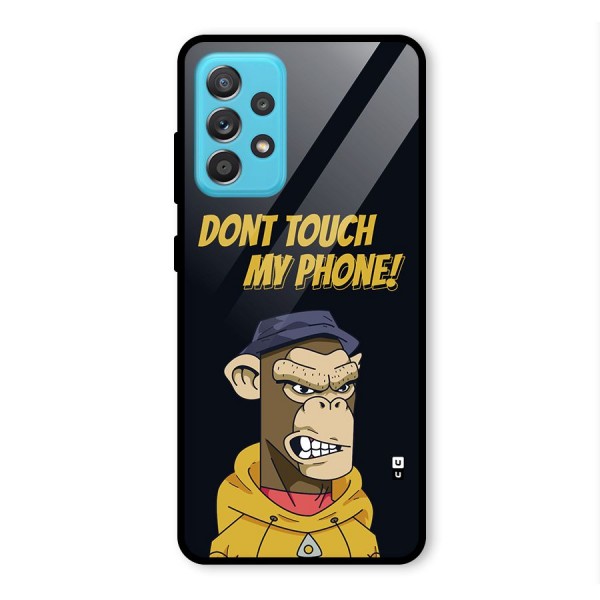 Dont Touch My Phone Glass Back Case for Galaxy A52