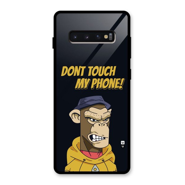 Dont Touch My Phone Glass Back Case for Galaxy S10 Plus