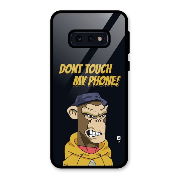 Dont Touch My Phone Glass Back Case for Galaxy S10e