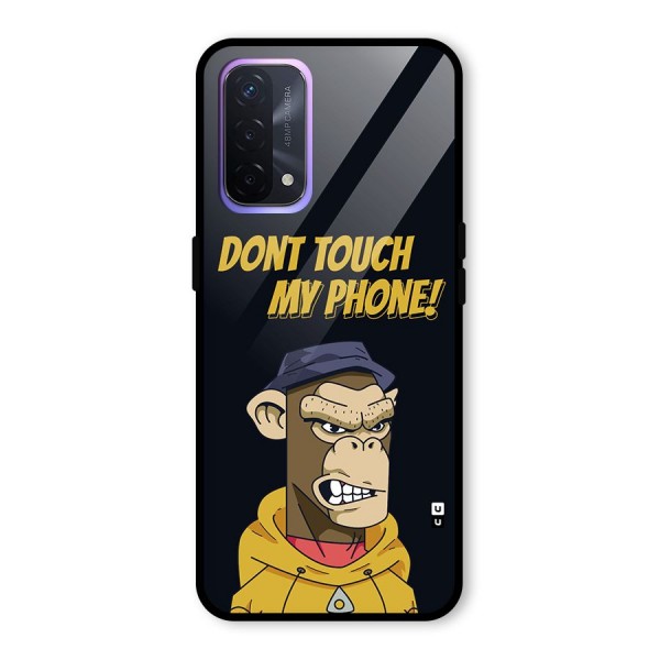 Dont Touch My Phone Glass Back Case for Oppo A74 5G