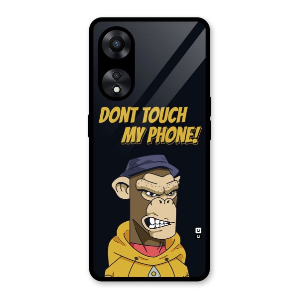 Dont Touch My Phone Glass Back Case for Oppo A78