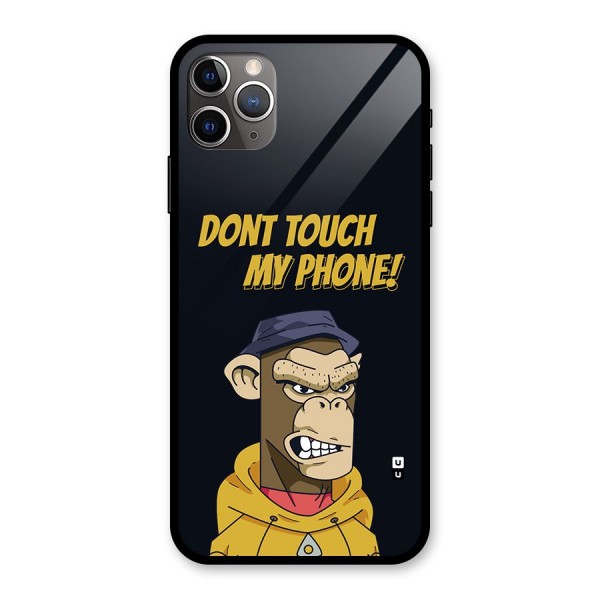 Dont Touch My Phone Glass Back Case for iPhone 11 Pro Max