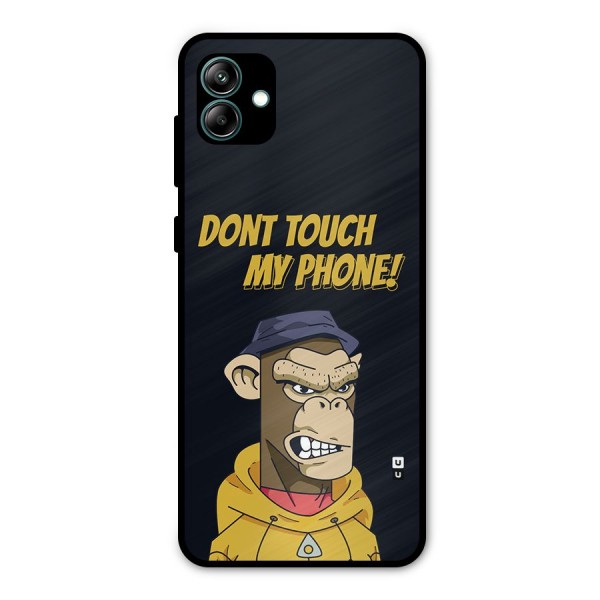 Dont Touch My Phone Metal Back Case for Galaxy A04