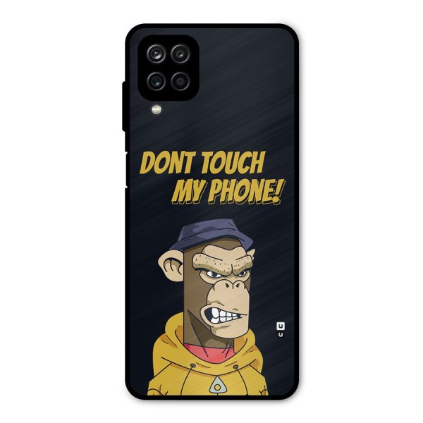 Dont Touch My Phone Metal Back Case for Galaxy A12