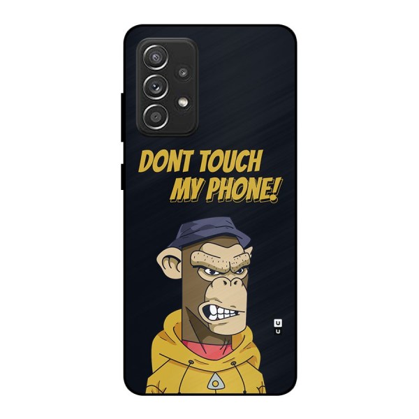 Dont Touch My Phone Metal Back Case for Galaxy A52