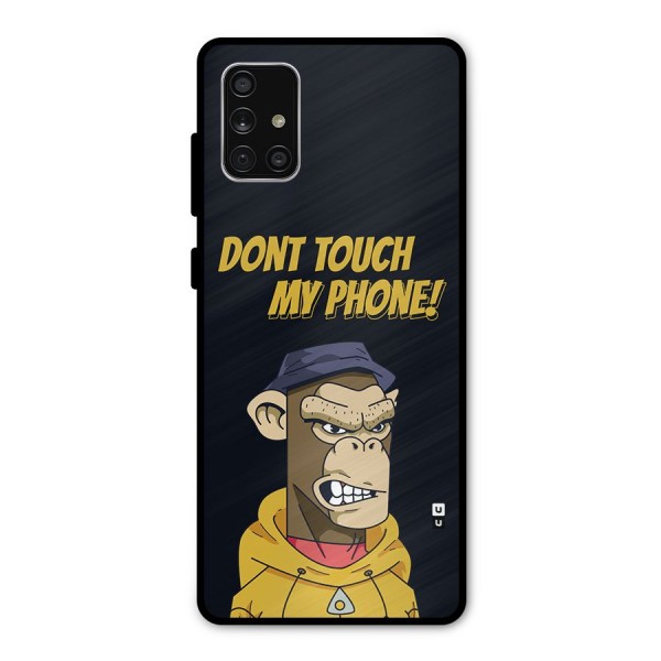 Dont Touch My Phone Metal Back Case for Galaxy A71