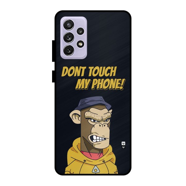 Dont Touch My Phone Metal Back Case for Galaxy A72