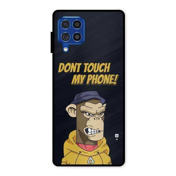 Dont Touch My Phone Metal Back Case for Galaxy F62