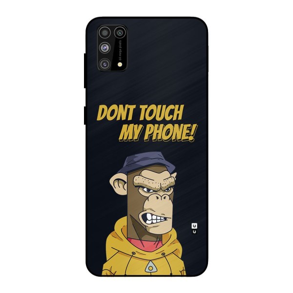 Dont Touch My Phone Metal Back Case for Galaxy M31