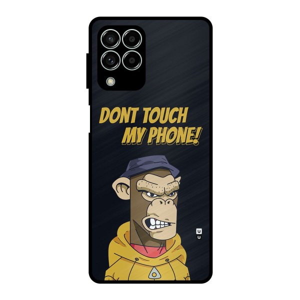 Dont Touch My Phone Metal Back Case for Galaxy M33