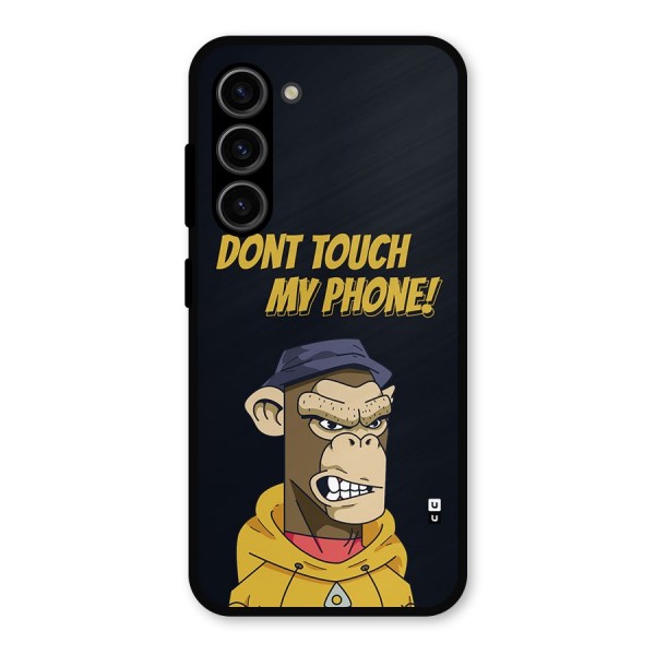 Dont Touch My Phone Metal Back Case for Galaxy S23