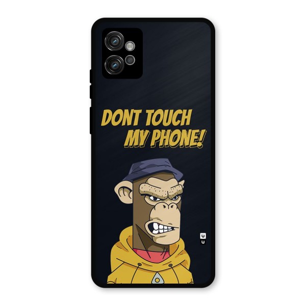 Dont Touch My Phone Metal Back Case for Moto G32