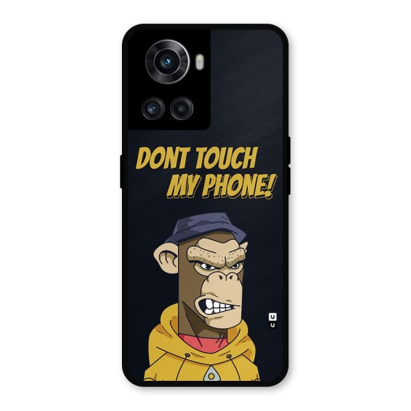 Dont Touch My Phone Metal Back Case for OnePlus 10R