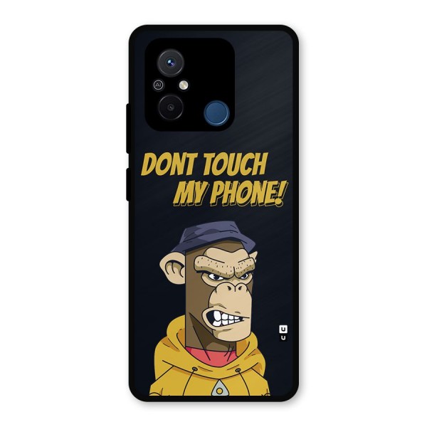 Dont Touch My Phone Metal Back Case for Poco C55