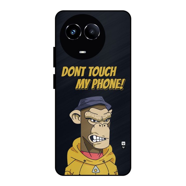 Dont Touch My Phone Metal Back Case for Realme 11X