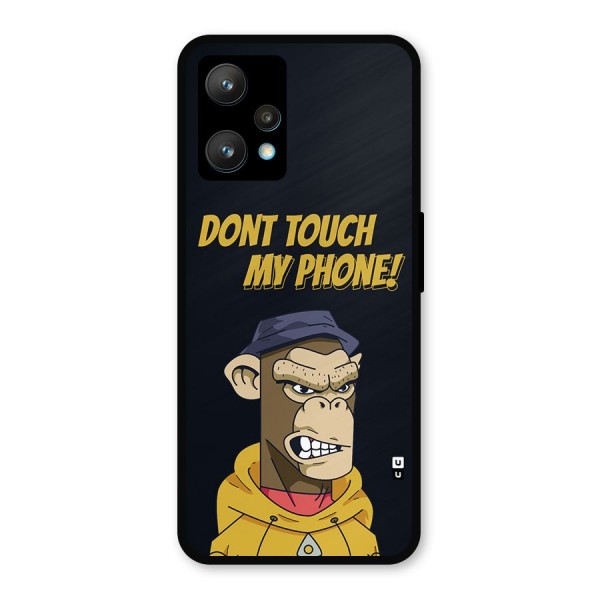 Dont Touch My Phone Metal Back Case for Realme 9