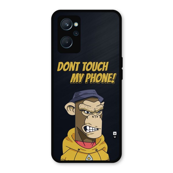 Dont Touch My Phone Metal Back Case for Realme 9i