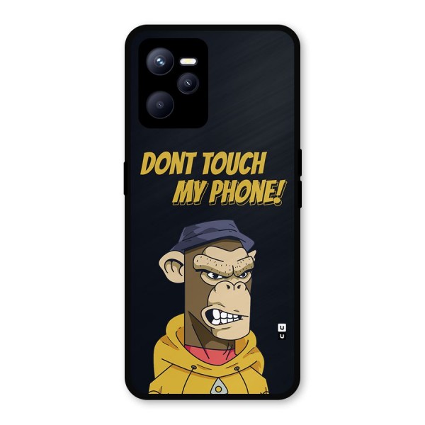 Dont Touch My Phone Metal Back Case for Realme C35