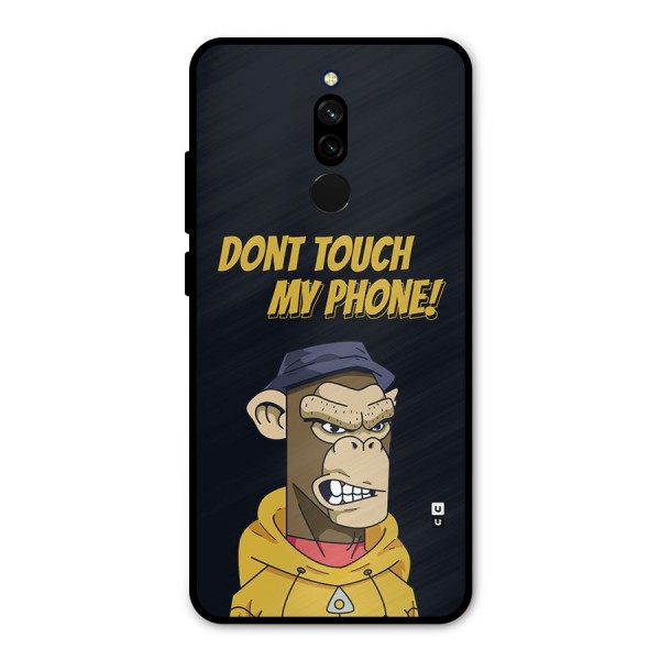 Dont Touch My Phone Metal Back Case for Redmi 8