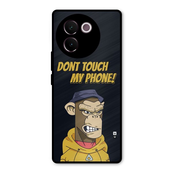 Dont Touch My Phone Metal Back Case for Vivo V30e