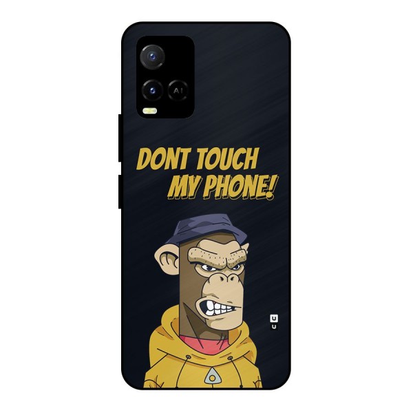 Dont Touch My Phone Metal Back Case for Vivo Y21