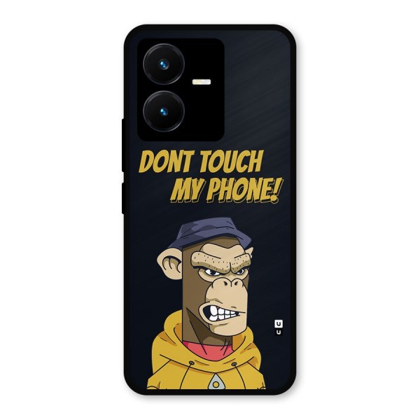 Dont Touch My Phone Metal Back Case for Vivo Y22s