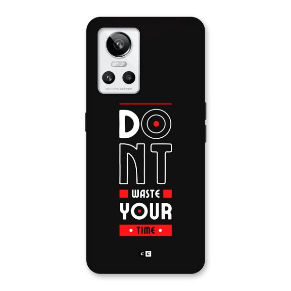 Dont Waste Time Back Case for Realme GT Neo 3