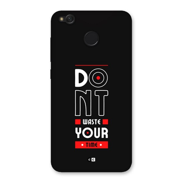 Dont Waste Time Back Case for Redmi 4