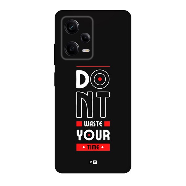 Dont Waste Time Back Case for Redmi Note 12 Pro