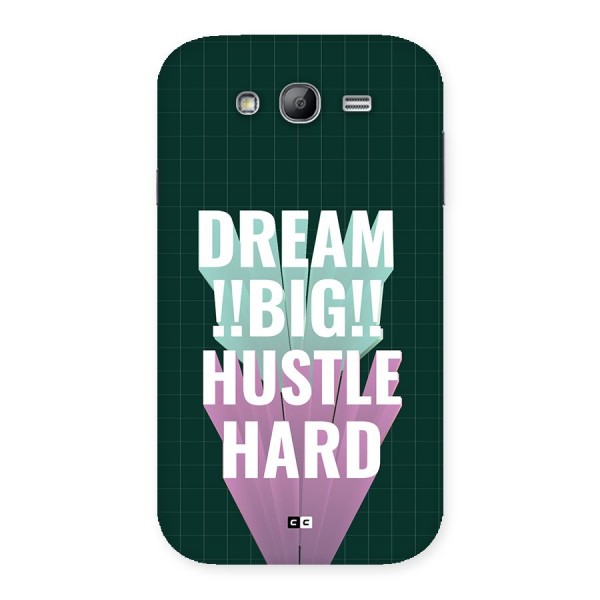 Dream Bigger Back Case for Galaxy Grand