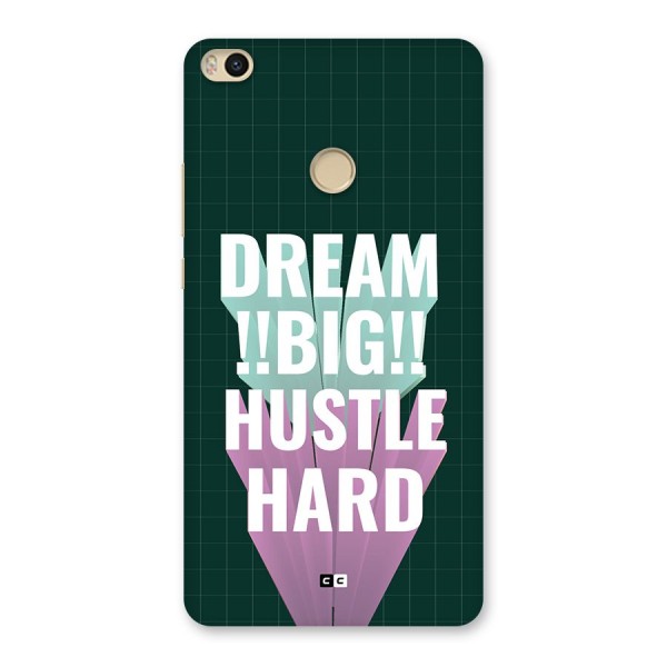 Dream Bigger Back Case for Mi Max 2