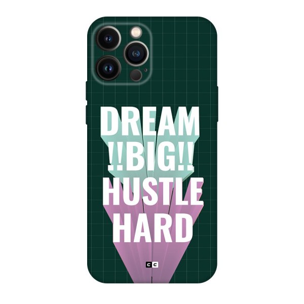 Dream Bigger Back Case for iPhone 13 Pro Max