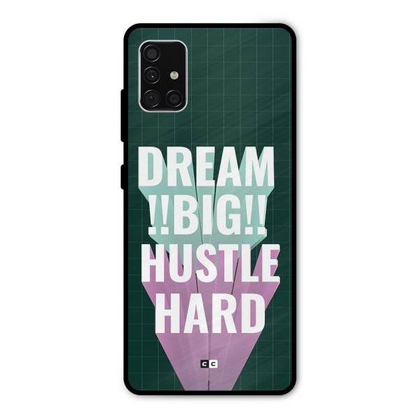 Dream Bigger Metal Back Case for Galaxy A51