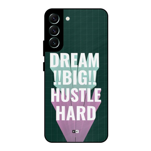 Dream Bigger Metal Back Case for Galaxy S22 Plus 5G