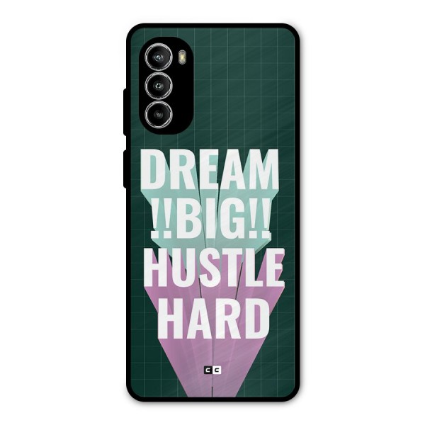 Dream Bigger Metal Back Case for Moto G52